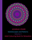 Kaleidoscopes and Patterns Volume 2 : Adult Colouring Book For Relaxation - Book