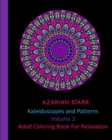 Kaleidoscopes and Patterns Volume 2 : Adult Coloring Book For Relaxation - Book