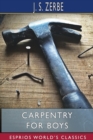 Carpentry for Boys (Esprios Classics) : The "How-To-Do-It" Books - Book