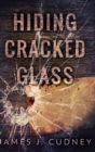 Hiding Cracked Glass (Perceptions Of Glass Book 2) - Book