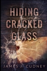 Hiding Cracked Glass (Perceptions Of Glass Book 2) - Book
