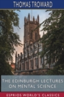 The Edinburgh Lectures on Mental Science (Esprios Classics) - Book