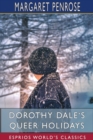 Dorothy Dale's Queer Holidays (Esprios Classics) - Book