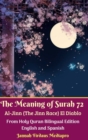 The Meaning of Surah 72 Al-Jinn (The Jinn Race) El Diablo : From Holy Quran Bilingual Edition Hardcover Version - Book