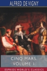 Cinq Mars, Volume 1 (Esprios Classics) - Book