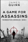 A Game For Assassins (The Redaction Chronicles Book 1) - Book