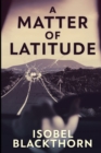 A Matter Of Latitude (Canary Islands Mysteries Book 1) - Book