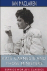 Kate Carnegie and Those Ministers (Esprios Classics) - Book