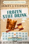 Frozen Stiff Drink (Braxton Campus Mysteries Book 6) - Book