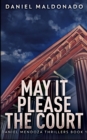 May It Please The Court (Daniel Mendoza Thrillers Book 1) - Book