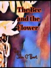 The Bee and the Flower. - Book