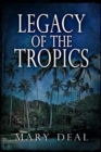 Legacy Of The Tropics - Book