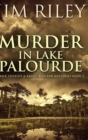 Murder In Lake Palourde (Hawk Theriot And Kristi Blocker Mysteries Book 2) - Book