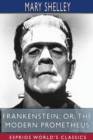 Frankenstein; or, The Modern Prometheus (Esprios Classics) - Book