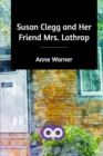 Susan Clegg and Her Friend Mrs. Lathrop - Book