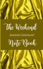 The Weekend Agenda Checklist Note Book - Gold Yellow Brown White - Color Interior - Breakfast, Lunch, Dinner - Book