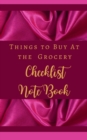 Things To Buy At the Grocery Checklist Notebook - Hot Pink Luxury Silk Gold - Color Interior - Snacks, Drinks - Book