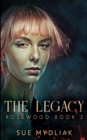The Legacy (Rosewood Book 2) - Book