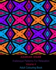 Arabesque Patterns For Relaxation Volume 4 : Adult Colouring Book - Book