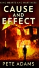 Cause and Effect (Kind Hearts And Martinets Book 1) - Book