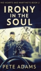 Irony in the Soul (Kind Hearts And Martinets Book 2) - Book