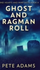 Ghost and Ragman Roll (Kind Hearts And Martinets Book 4) - Book