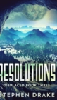 Resolutions (Displaced Book 3) - Book