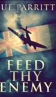 Feed Thy Enemy - Book