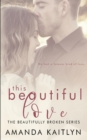 This Beautiful Love (The Beautifully Broken Book 3) - Book