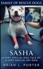 Sasha (Family of Rescue Dogs Book 1) - Book