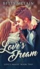 Love's Dream (Love's Magic Book 2) - Book