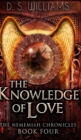The Knowledge Of Love (The Nememiah Chronicles Book 4) - Book