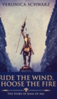 Ride the Wind, Choose the Fire - Book