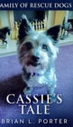 Cassie's Tale (Family of Rescue Dogs Book 3) - Book