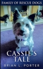 Cassie's Tale (Family of Rescue Dogs Book 3) - Book