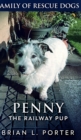 Penny The Railway Pup (Family of Rescue Dogs Book 4) - Book