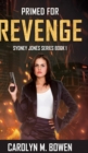 Primed For Revenge (Sydney Jones Series Book 1) - Book