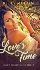 Love's Time (Love's Magic Book 3) - Book