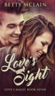 Love's Sight (Love's Magic Book 7) - Book