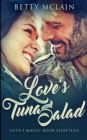 Love's Tuna Salad (Love's Magic Book 18) - Book