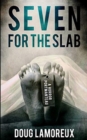 Seven For The Slab - Book