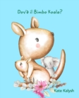 Dov'? il Bimbo Koala? : Libro illustrato per bambini - Book