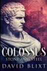 Stone And Steel (Colossus Book 1) - Book