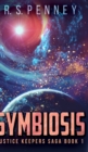 Symbiosis (Justice Keepers Saga Book 1) - Book