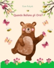 Quando Ballano gli Orsi? : Libro illustrato per bambini sugli orsi - Book