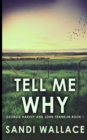 Tell Me Why (Georgie Harvey and John Franklin Book 1) - Book