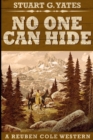 No One Can HideNo One Can Hide (Reuben Cole Westerns Book 4) - Book