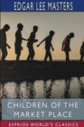 Children of the Market Place (Esprios Classics) - Book