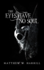 The Eyes Have No Soul - Book