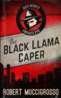 The Black Llama Caper (Dick DeWitt Mysteries Book 1) - Book